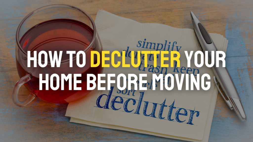 How to declutter your home before moving