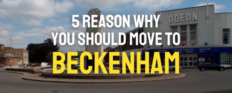 5 Reasons why you should move to Beckenham