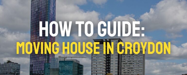 How to Move House in Croydon